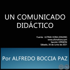 UN COMUNICADO DIDCTICO - Por ALFREDO BOCCIA PAZ - Sbado, 26 de Junio de 2021